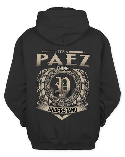 PAEZ HH88-K2–Personalized Name Quote Apparel “It’s a/an NAME Thing You Wouldn’t Understand”