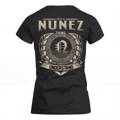 NUNEZ HH88-K2–Personalized Name Quote Apparel “It’s an NAME Thing You Wouldn’t Understand”