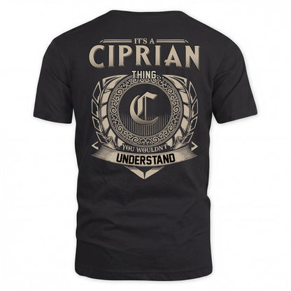 CIPRIAN HH88-K2–Personalized Name Quote Apparel “It’s a/an NAME Thing You Wouldn’t Understand”