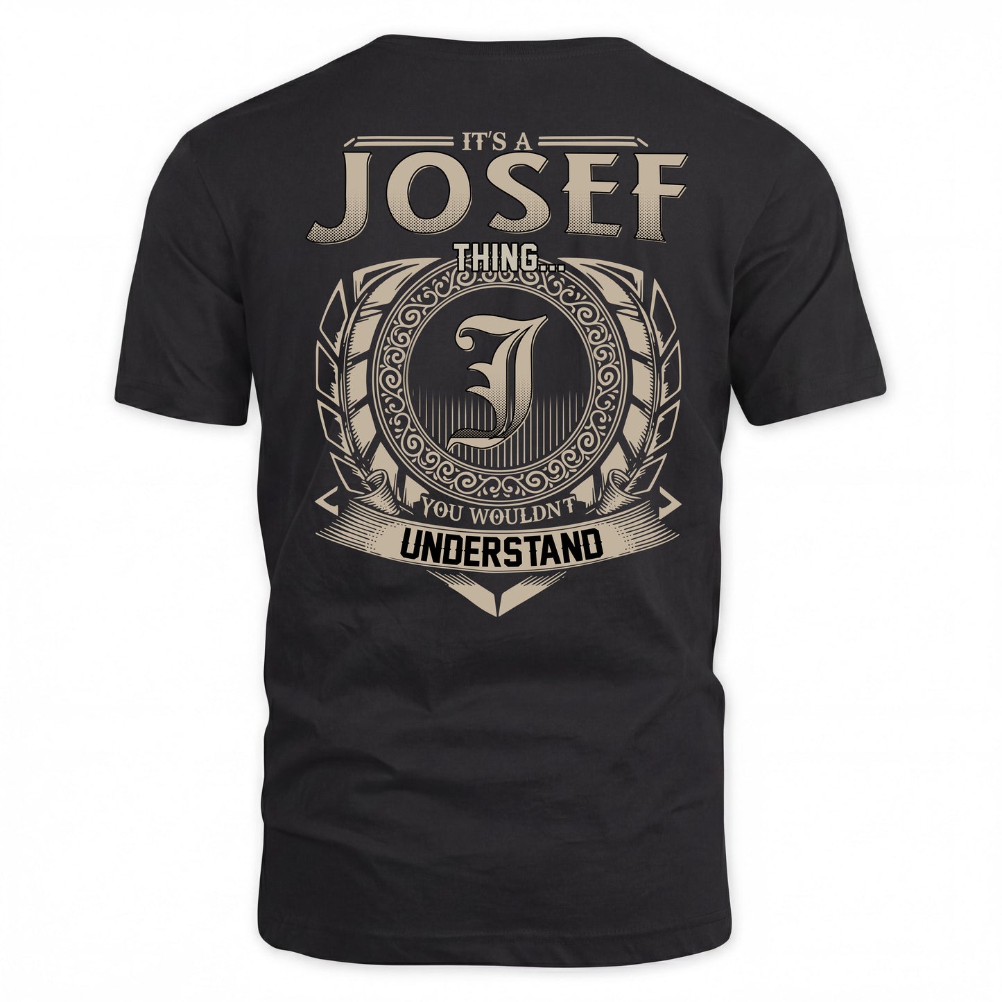 JOSEF HH88-K2–Personalized Name Quote Apparel “It’s a/an NAME Thing You Wouldn’t Understand”
