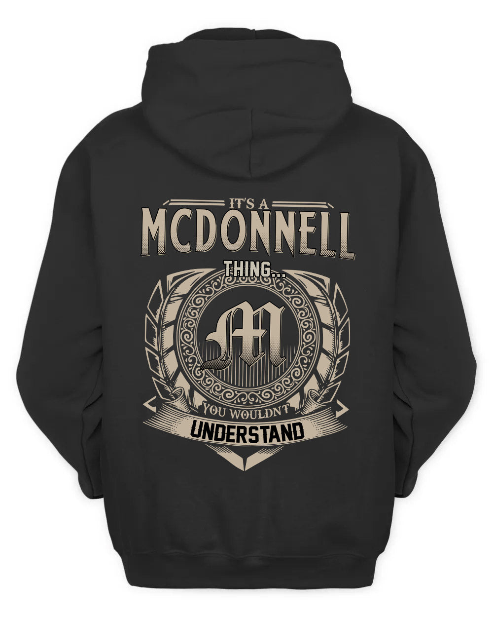 MCDONNELL HH88-K2–Personalized Name Quote Apparel “It’s a/an NAME Thing You Wouldn’t Understand”