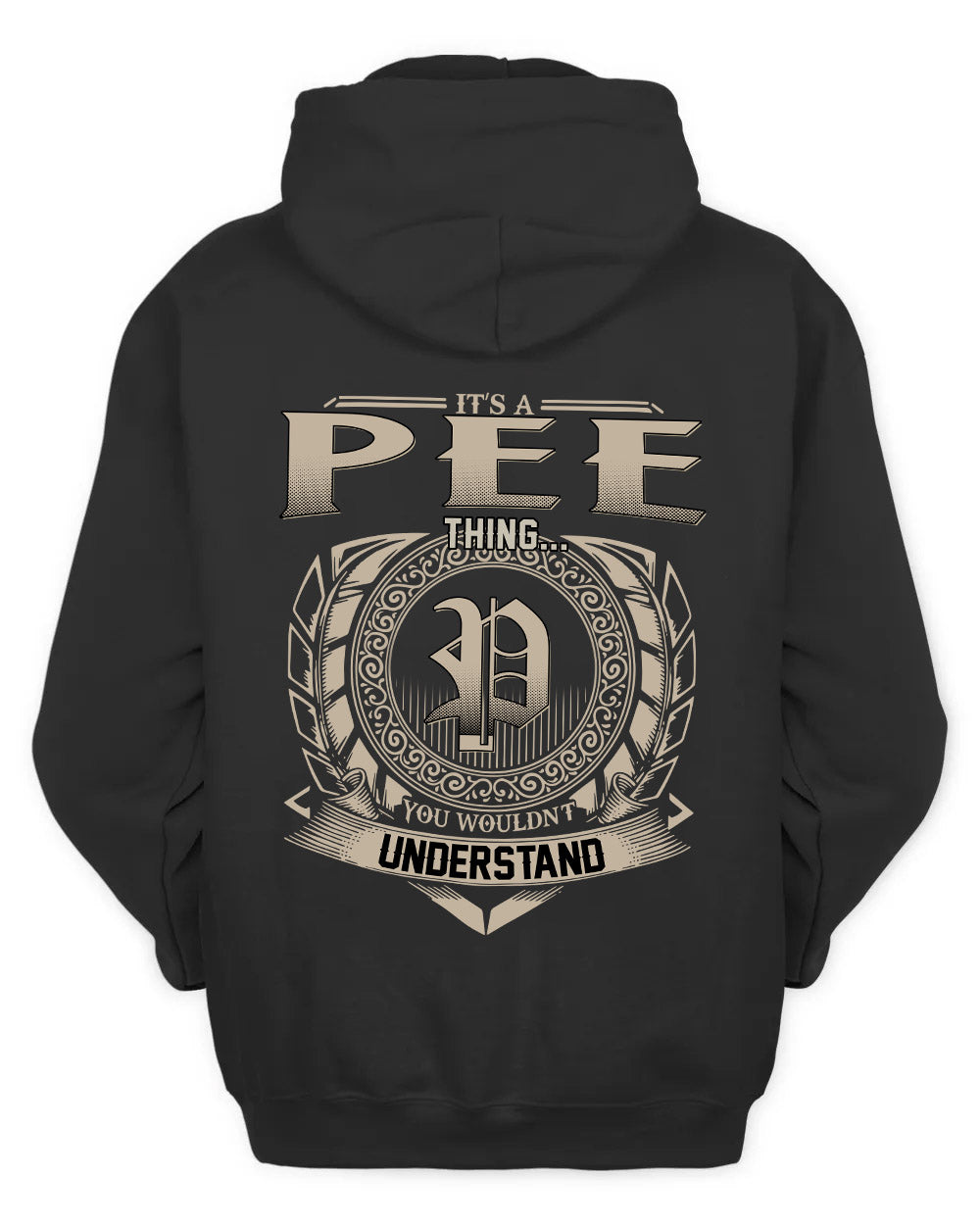 PEE HH88-K2–Personalized Name Quote Apparel “It’s a/an NAME Thing You Wouldn’t Understand”
