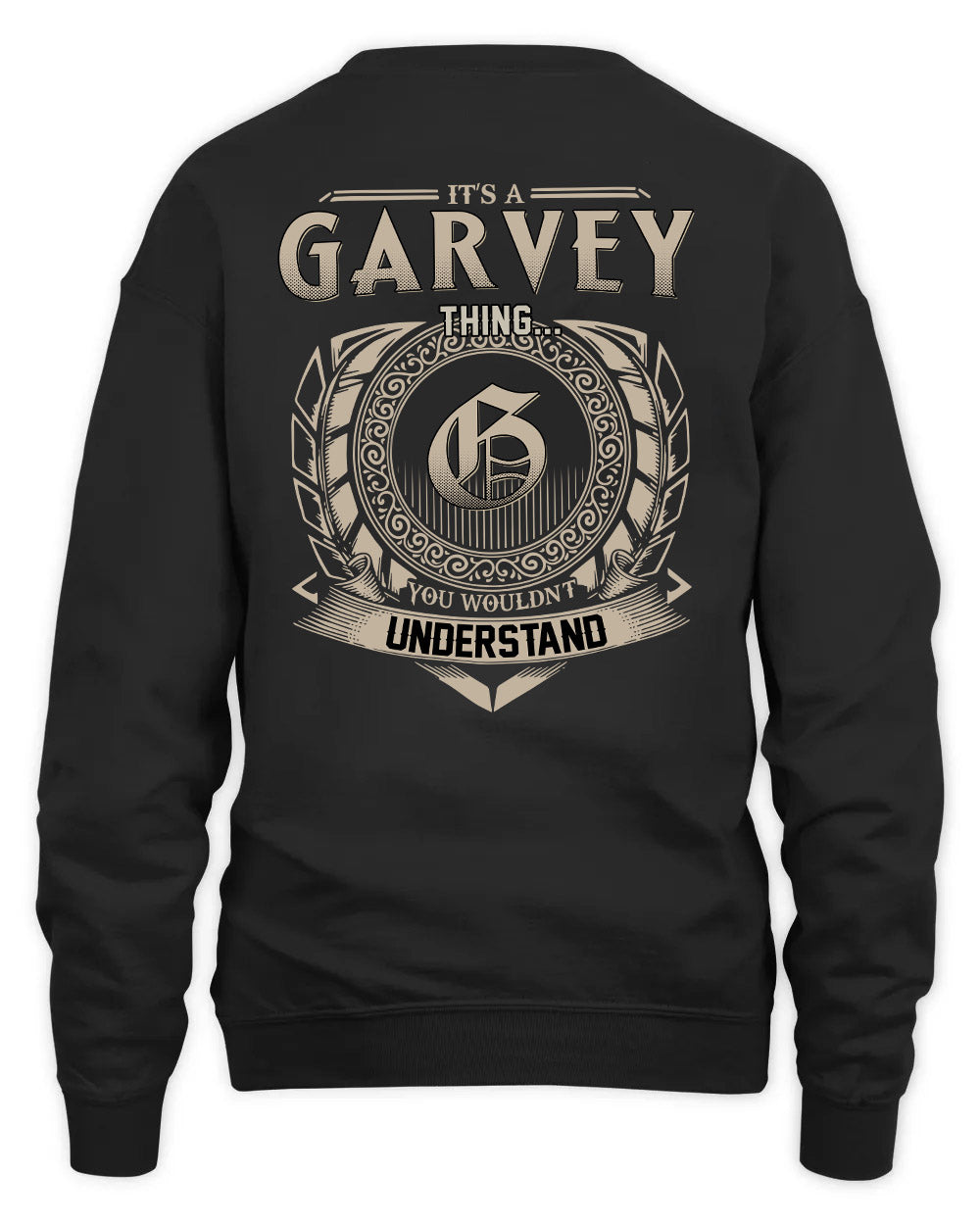 GARVEY HH88-K2–Personalized Name Quote Apparel “It’s a/an NAME Thing You Wouldn’t Understand”