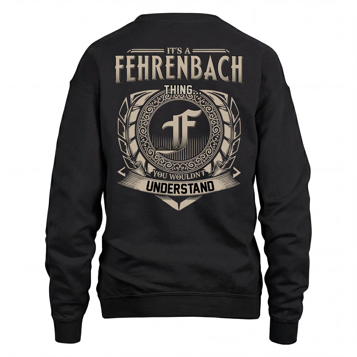 FEHRENBACH HH88-K2–Personalized Name Quote Apparel “It’s an NAME Thing You Wouldn’t Understand”