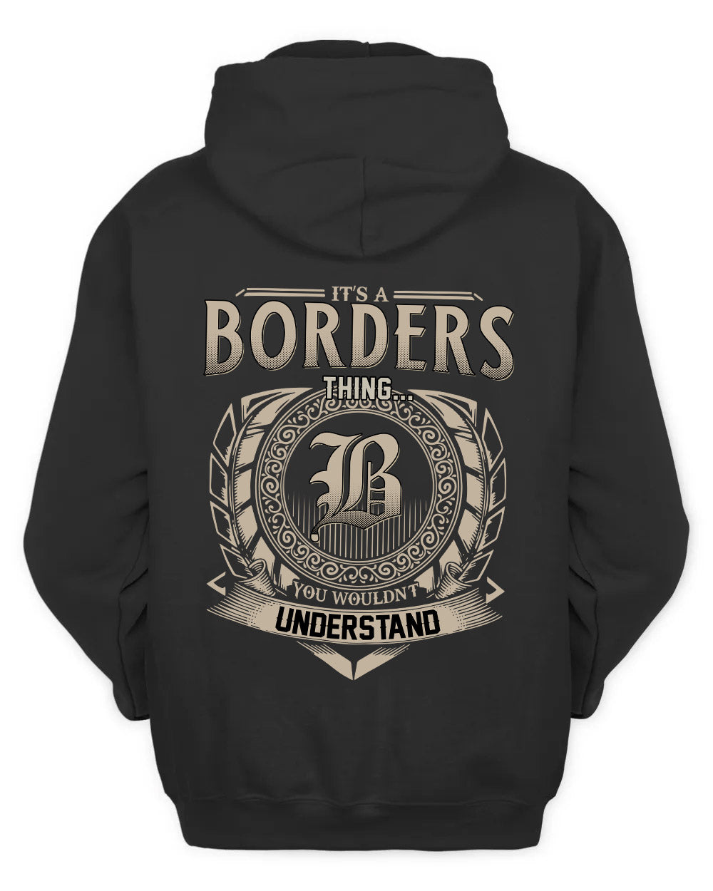 BORDERS HH88-K2–Personalized Name Quote Apparel “It’s a/an NAME Thing You Wouldn’t Understand”