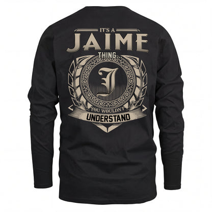 JAIME HH88-K2–Personalized Name Quote Apparel “It’s an NAME Thing You Wouldn’t Understand”