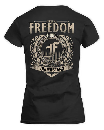 FREEDOM HH88-K2–Personalized Name Quote Apparel “It’s a/an NAME Thing You Wouldn’t Understand”