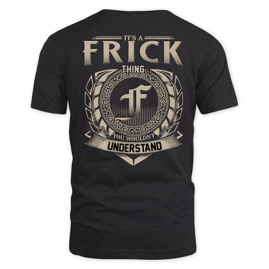 FRICK HH88-K2–Personalized Name Quote Apparel “It’s a/an NAME Thing You Wouldn’t Understand”