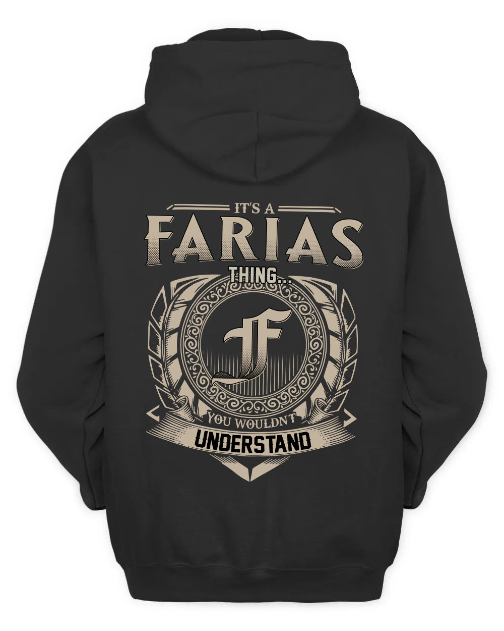 FARIAS HH88-K2–Personalized Name Quote Apparel “It’s a/an NAME Thing You Wouldn’t Understand”