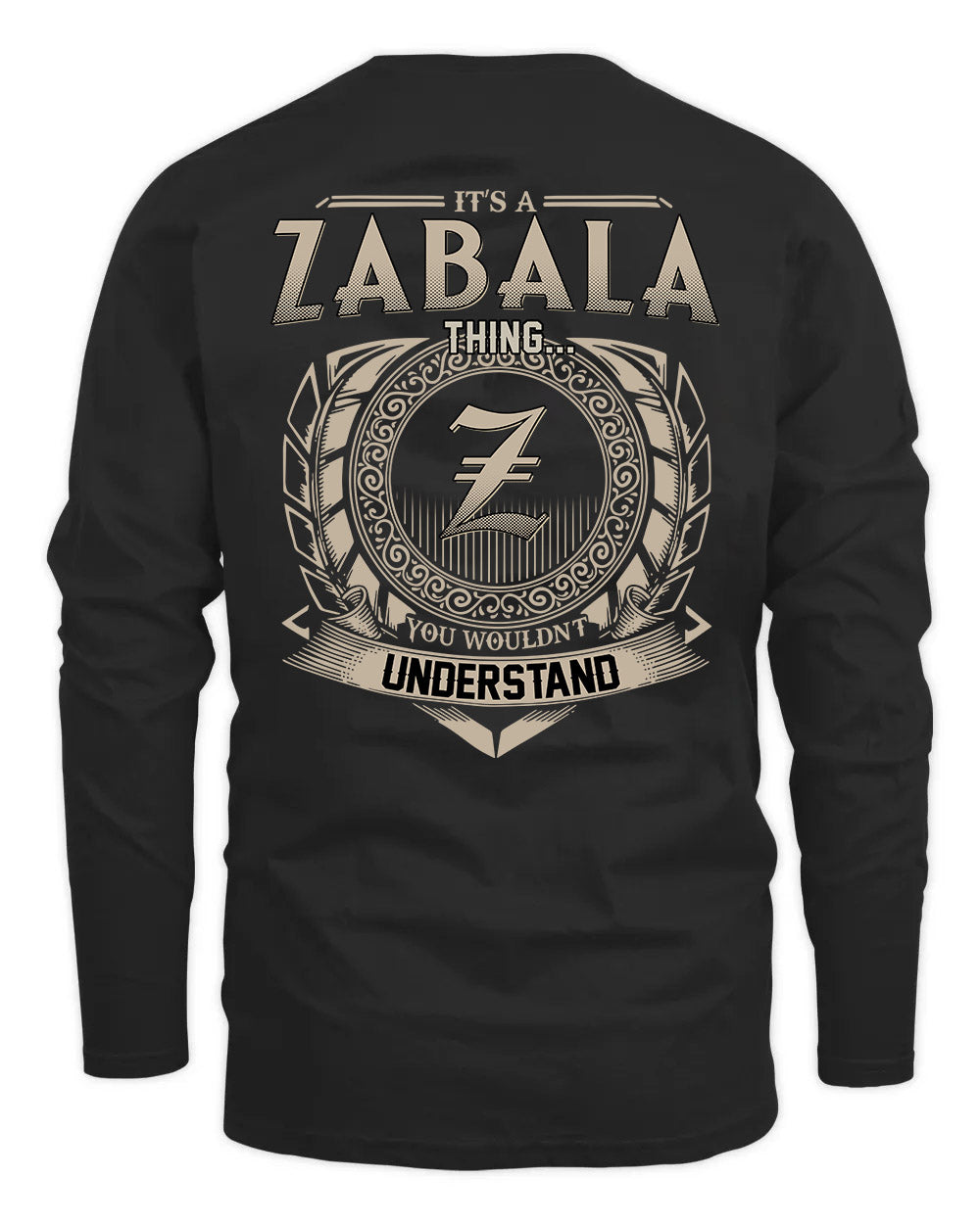 ZABALA HH88-K2–Personalized Name Quote Apparel “It’s a/an NAME Thing You Wouldn’t Understand”