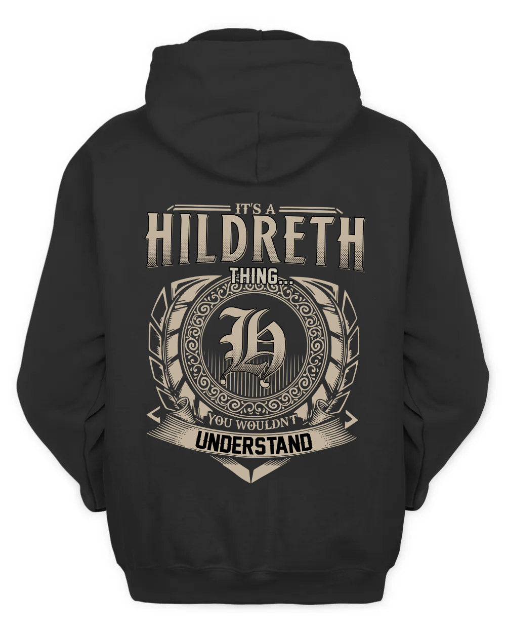 HILDRETH HH88-K2–Personalized Name Quote Apparel “It’s a/an NAME Thing You Wouldn’t Understand”