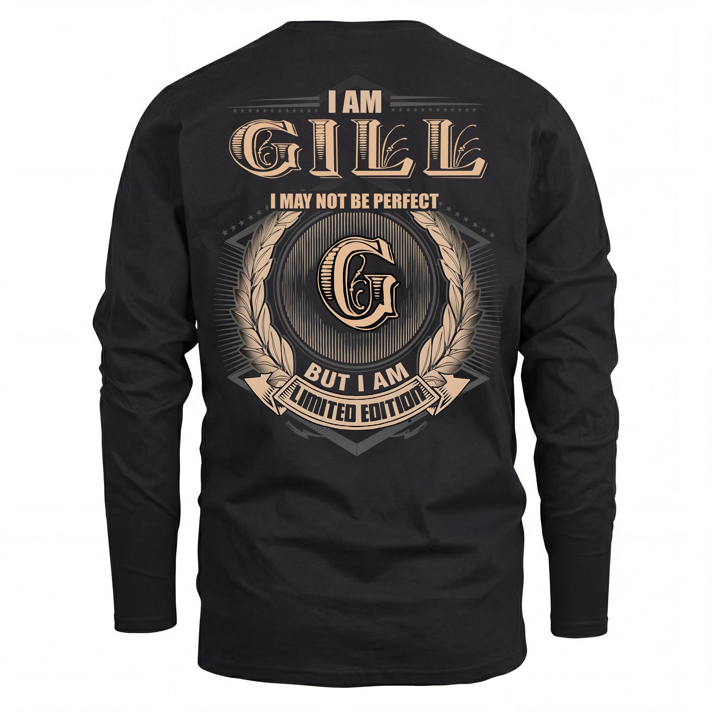 GILL 2K-101–Personalized Name Quote Apparel “I Am NAME May Not Be Perfect But I Am Limited Edition”