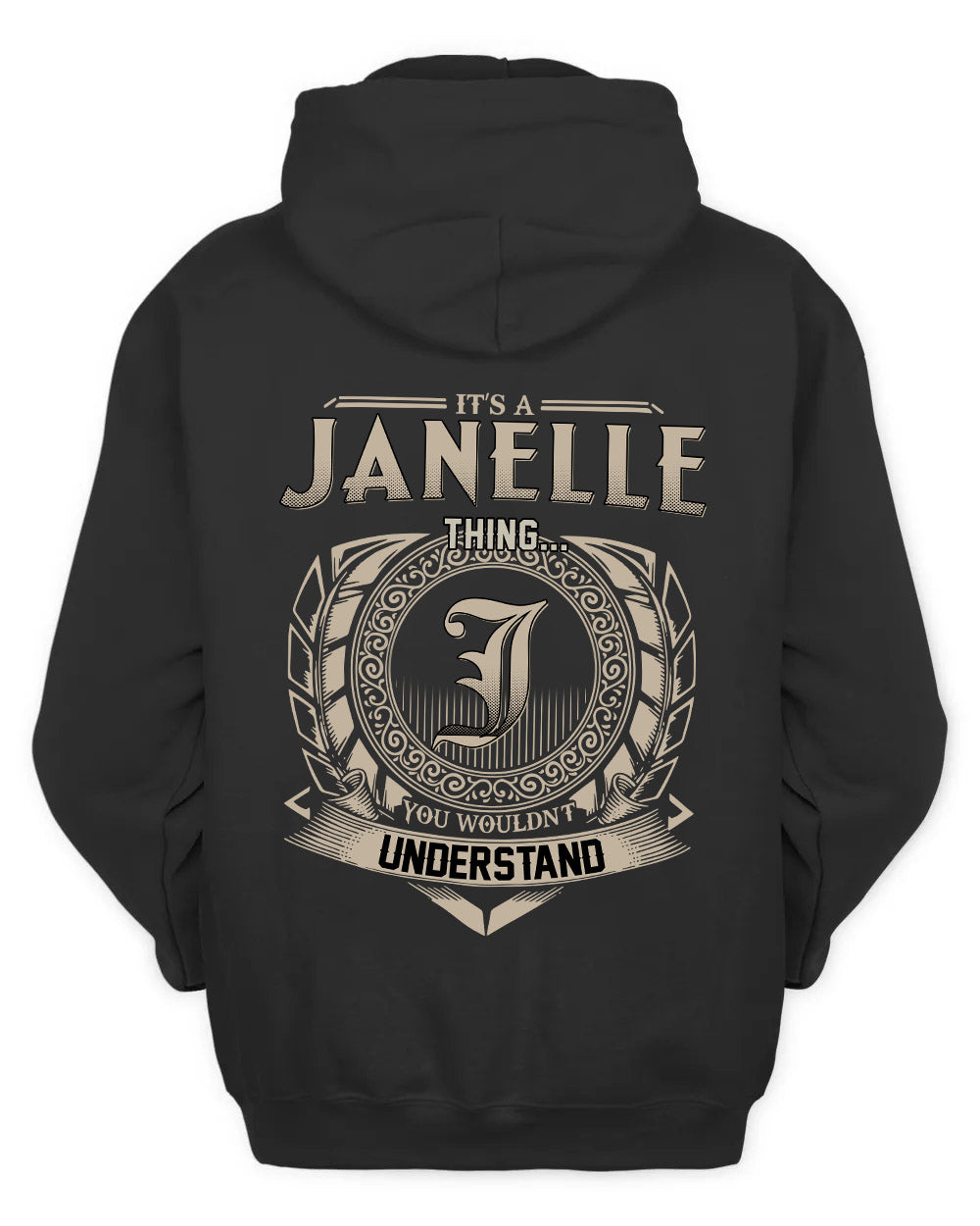 JANELLE HH88-K2–Personalized Name Quote Apparel “It’s a/an NAME Thing You Wouldn’t Understand”