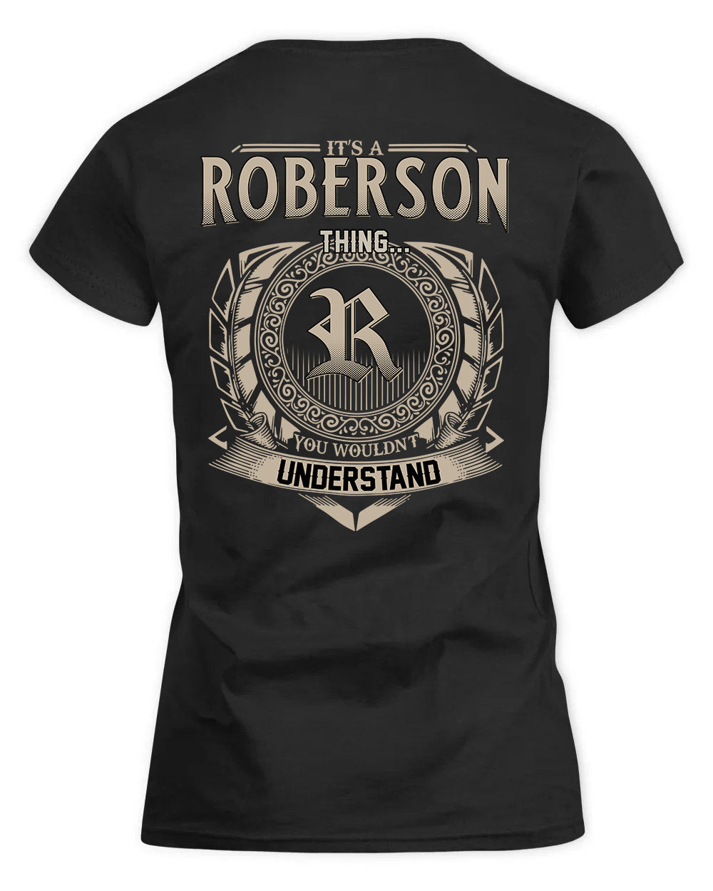 ROBERTA HH88-K2–Personalized Name Quote Apparel “It’s a/an NAME Thing You Wouldn’t Understand”