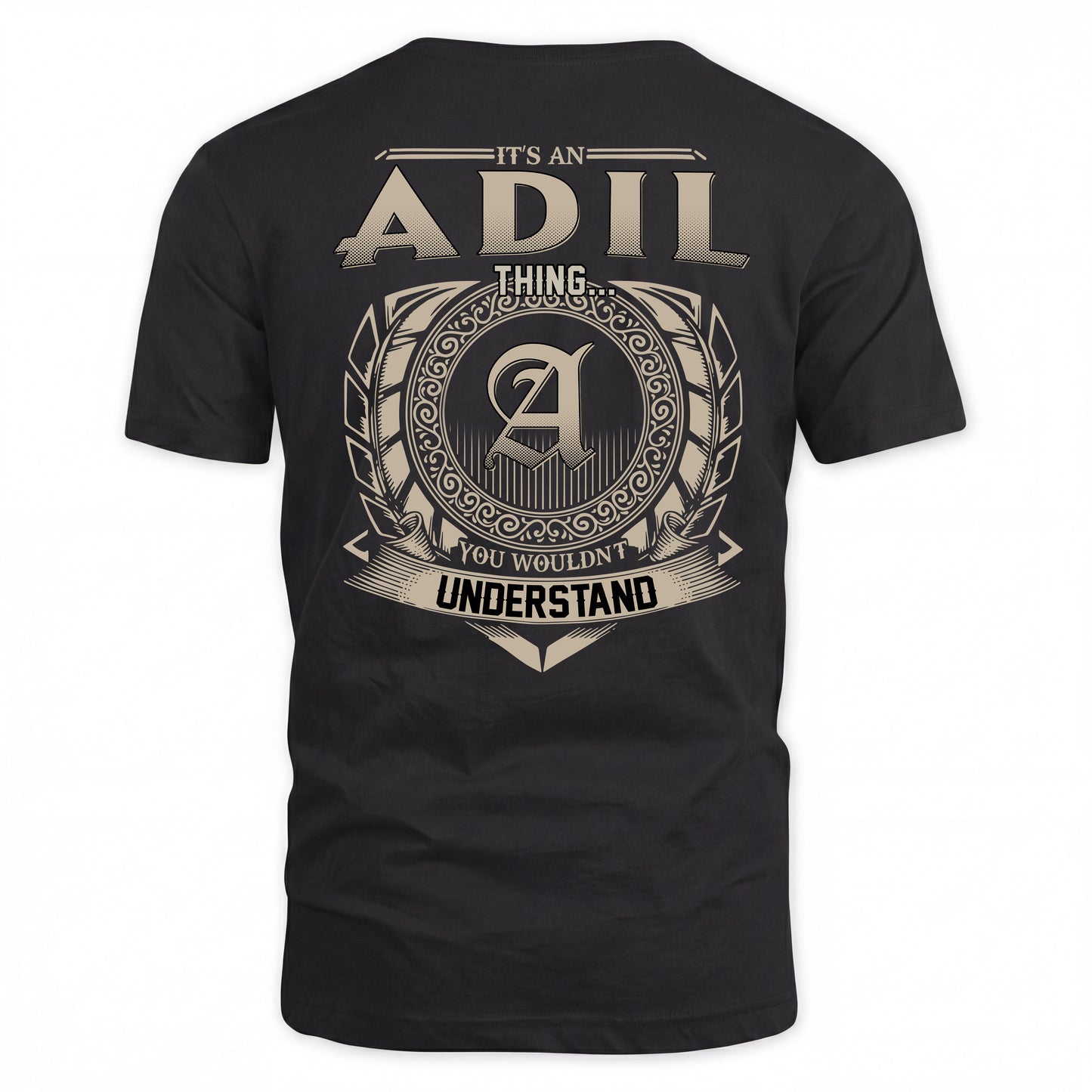 ADIL HH88-K2–Personalized Name Quote Apparel “It’s a/an NAME Thing You Wouldn’t Understand”