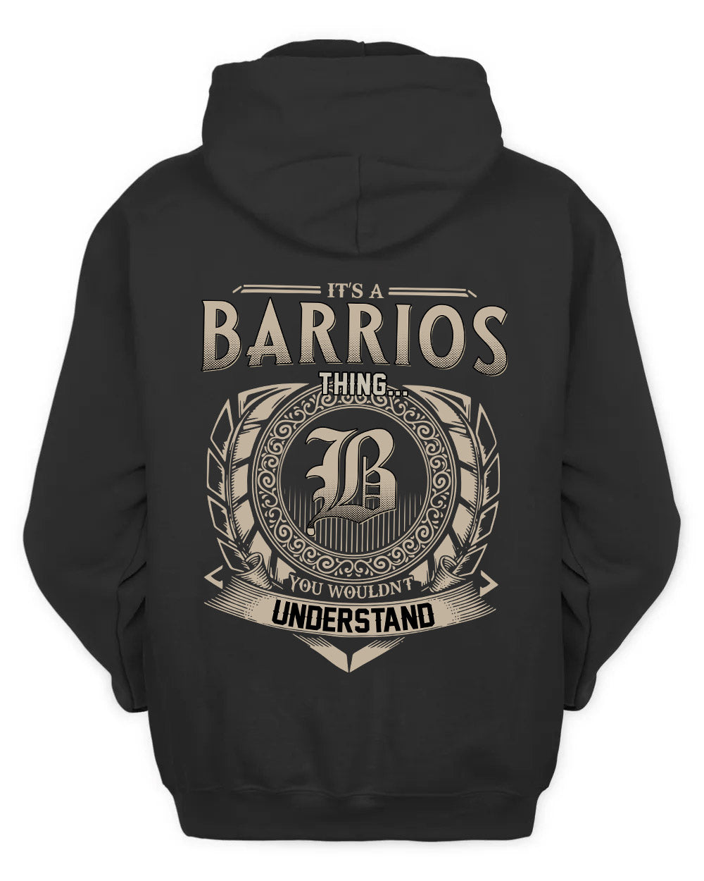 BARRIOS HH88-K2–Personalized Name Quote Apparel “It’s a/an NAME Thing You Wouldn’t Understand”