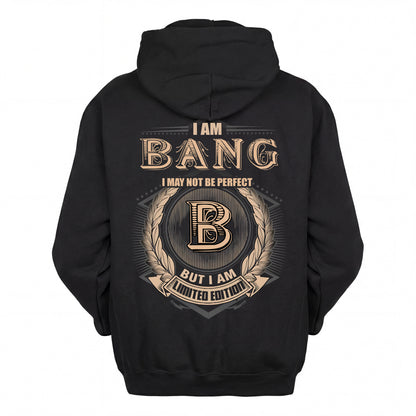 BANG 2K-101–Personalized Name Quote Apparel “I Am NAME May Not Be Perfect But I Am Limited Edition”