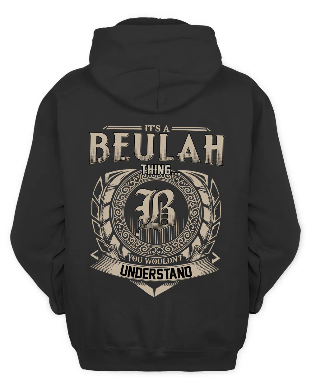 BEULAH HH88-K2–Personalized Name Quote Apparel “It’s a/an NAME Thing You Wouldn’t Understand”