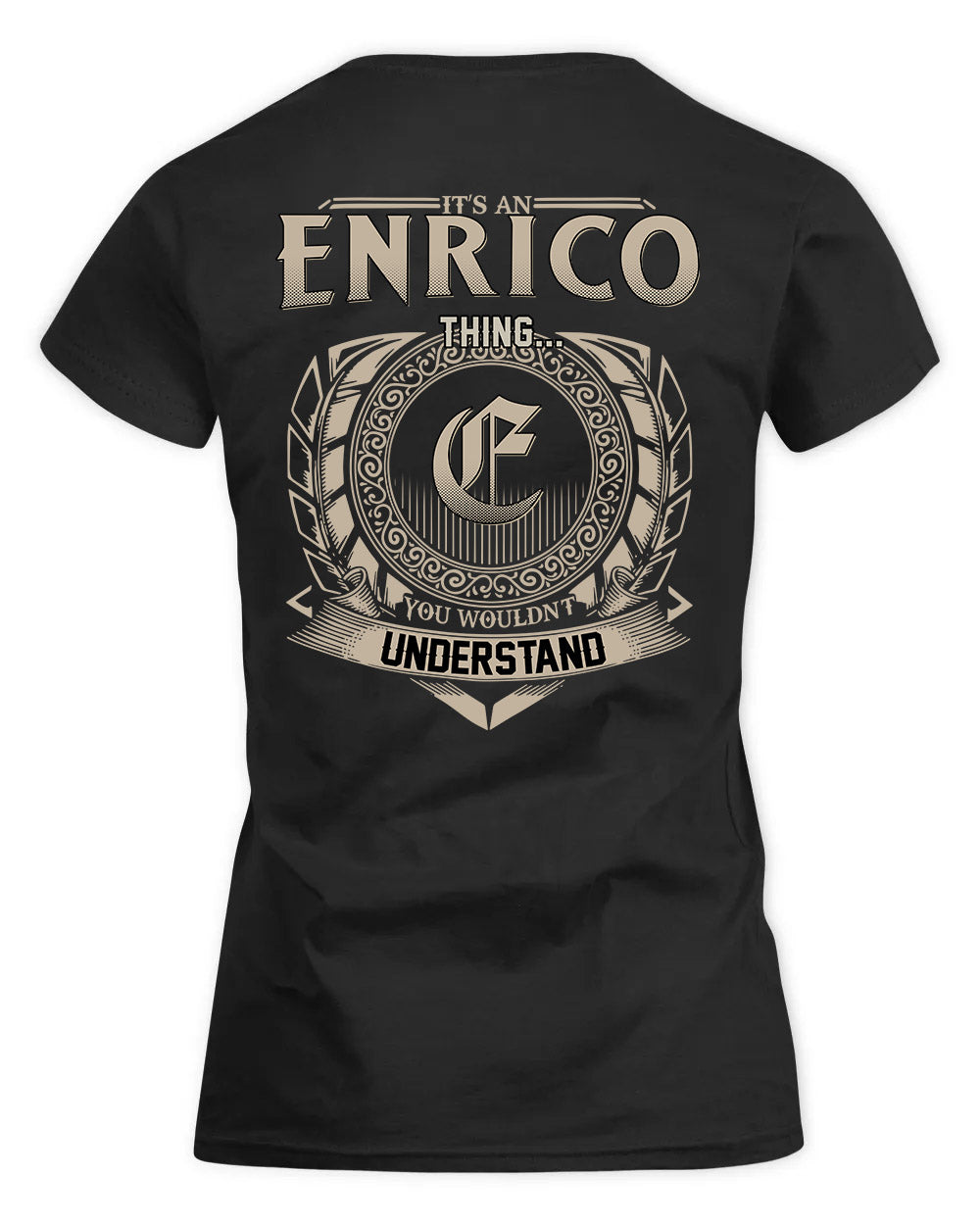 ENRICO HH88-K2–Personalized Name Quote Apparel “It’s a/an NAME Thing You Wouldn’t Understand”