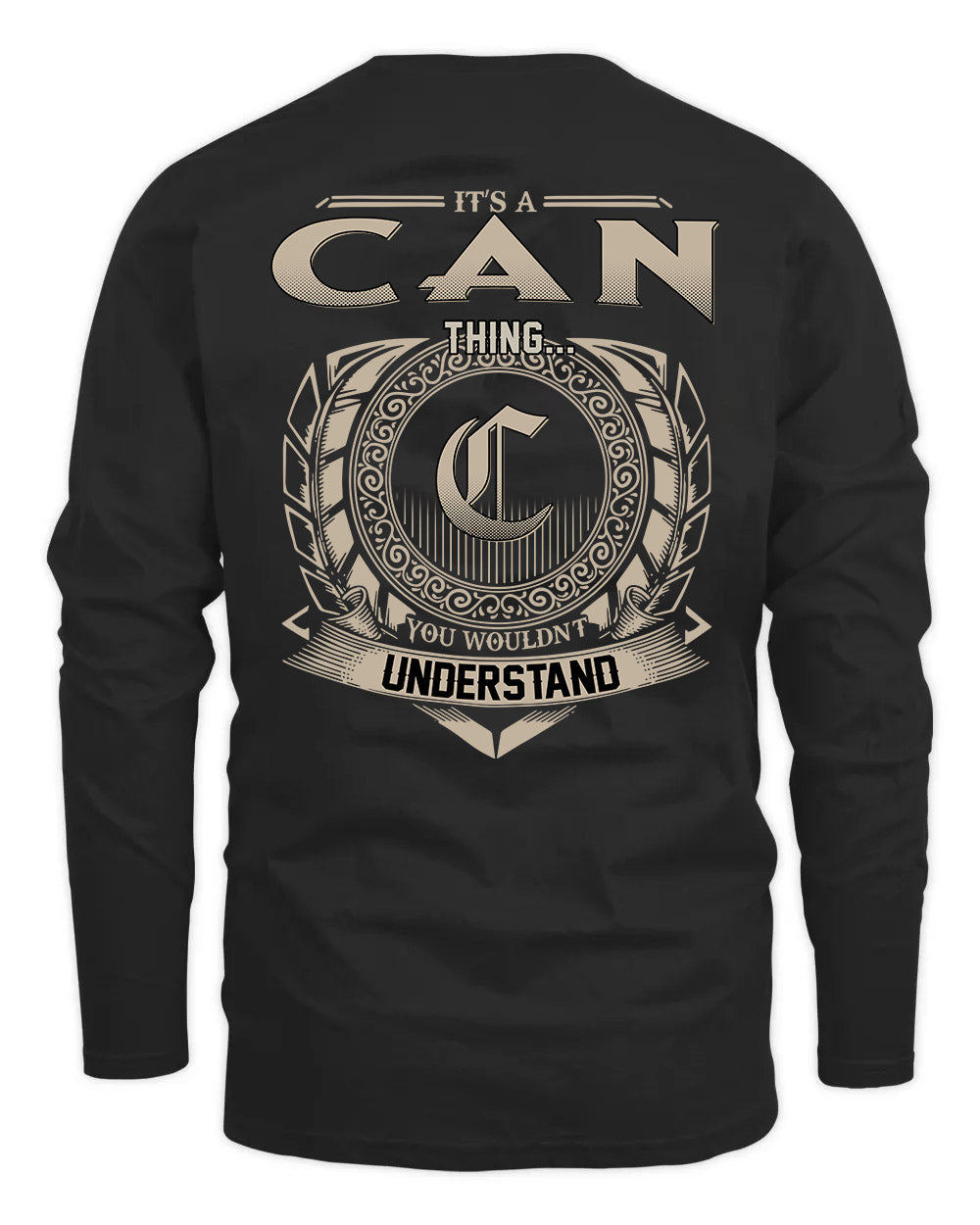 CAN HH88-K2–Personalized Name Quote Apparel “It’s a/an NAME Thing You Wouldn’t Understand”