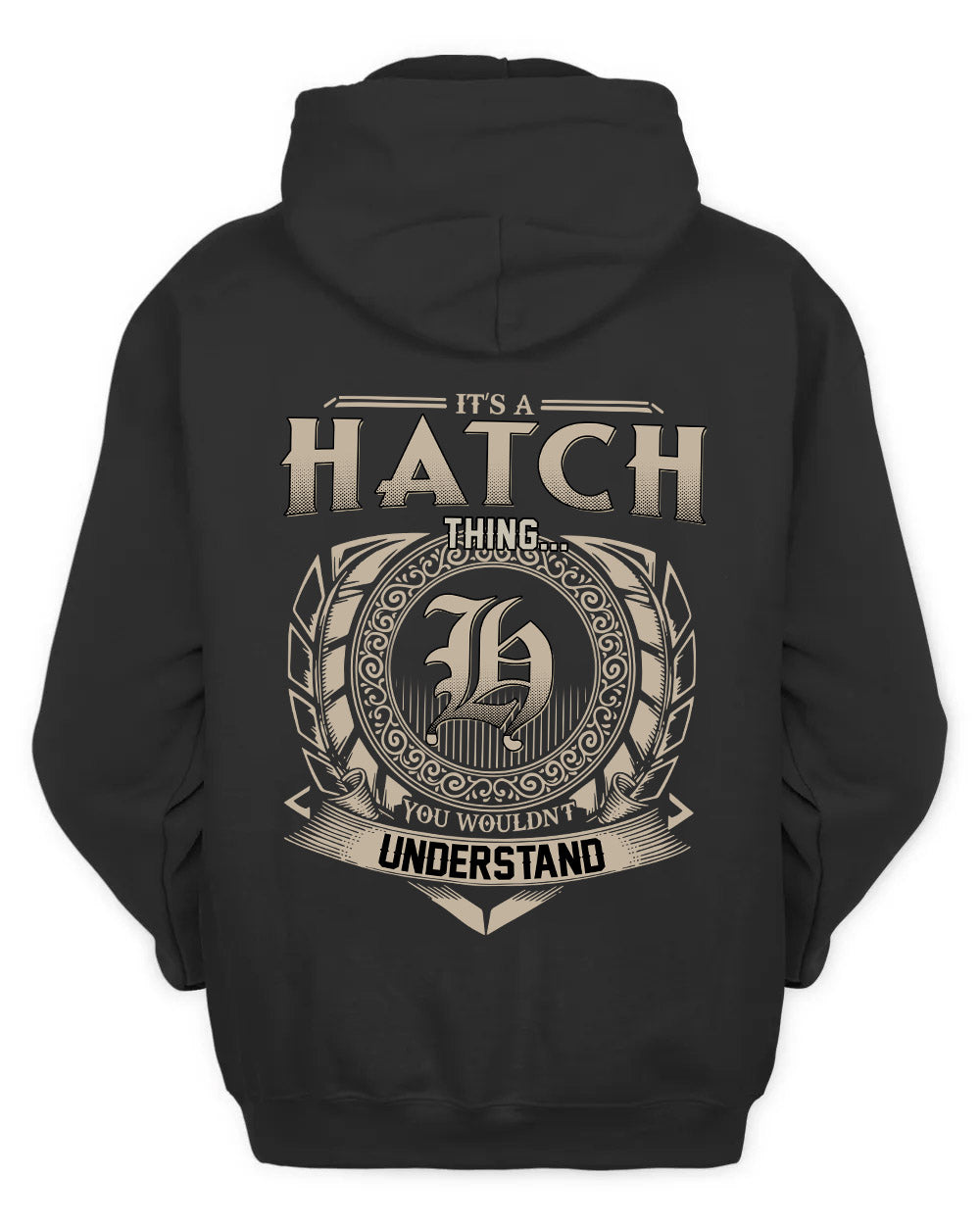 HATCH HH88-K2–Personalized Name Quote Apparel “It’s a/an NAME Thing You Wouldn’t Understand”
