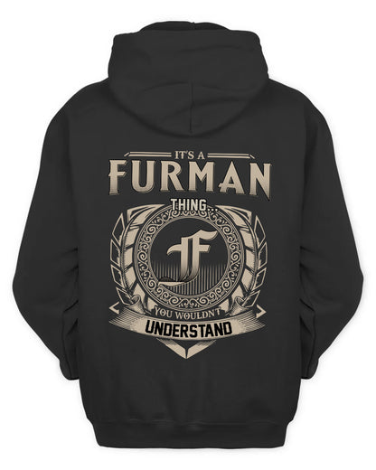 FURMAN HH88-K2–Personalized Name Quote Apparel “It’s a/an NAME Thing You Wouldn’t Understand”