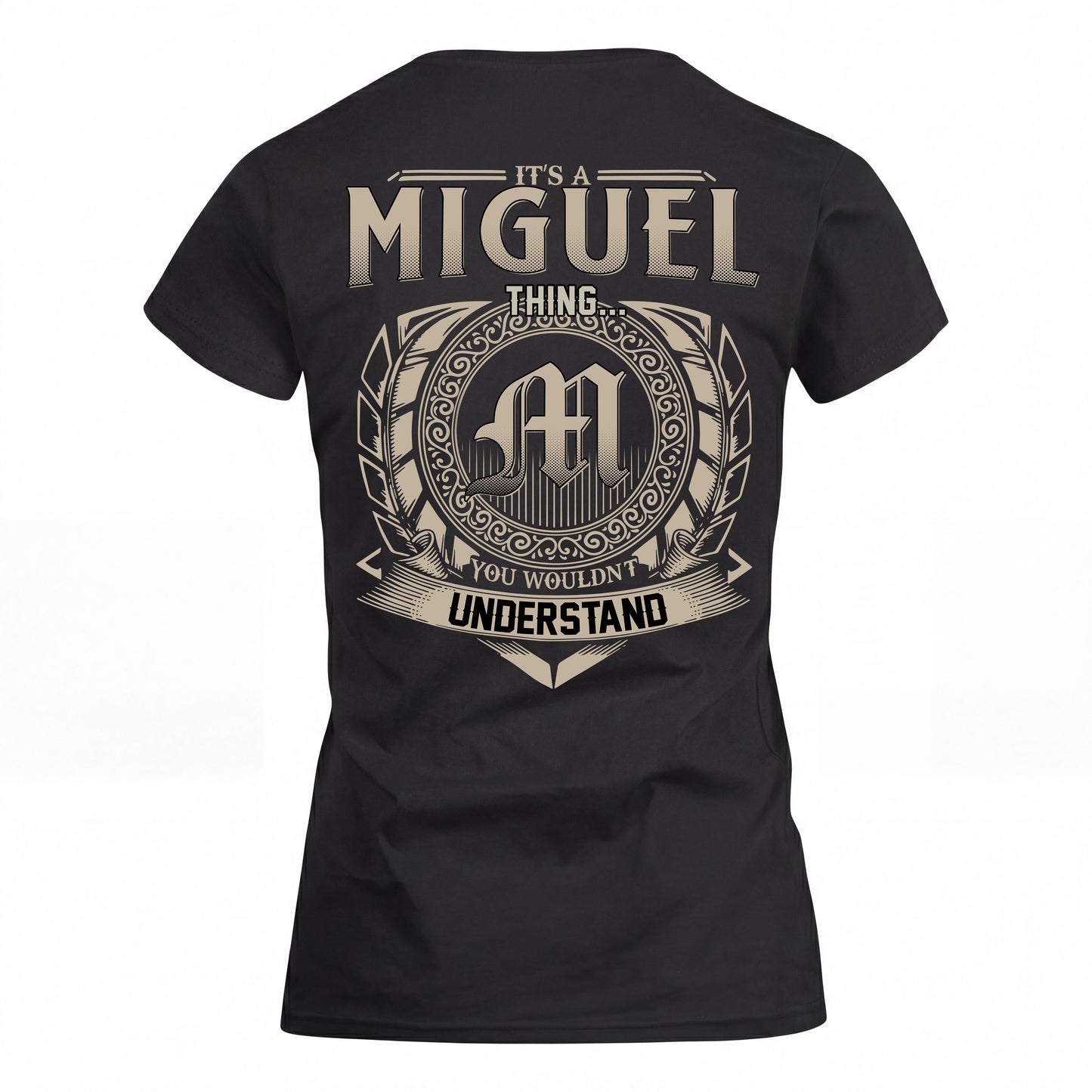 MIGUEL HH88-K2–Personalized Name Quote Apparel “It’s an NAME Thing You Wouldn’t Understand”