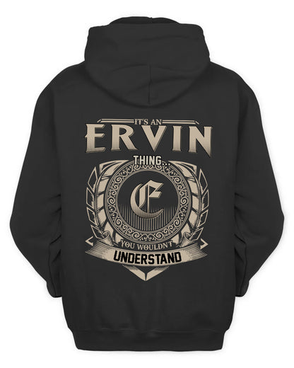 ERVIN HH88-K2–Personalized Name Quote Apparel “It’s a/an NAME Thing You Wouldn’t Understand”