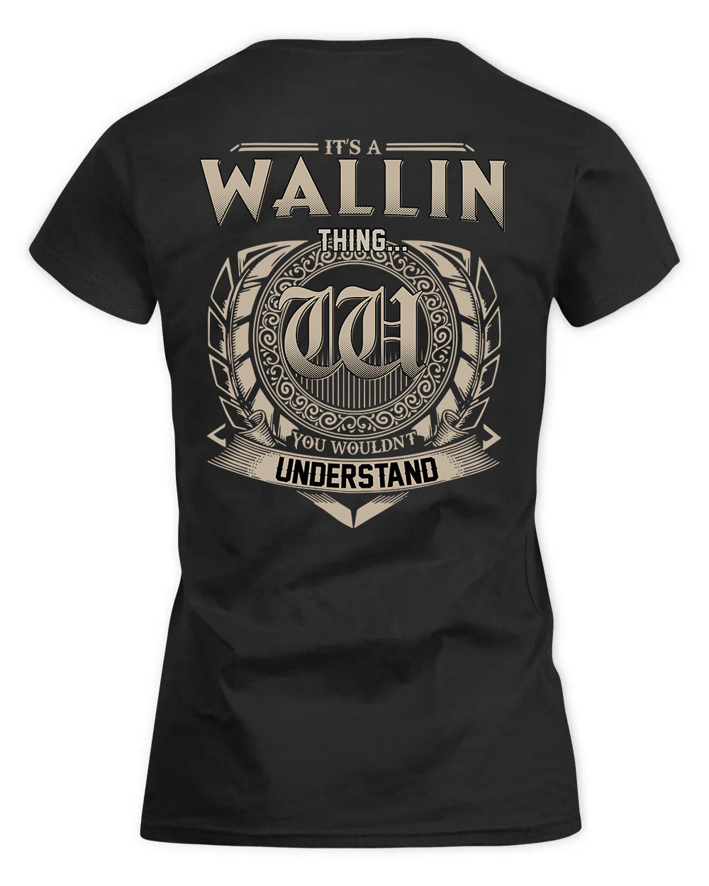 WALLIS HH88-K2–Personalized Name Quote Apparel “It’s a/an NAME Thing You Wouldn’t Understand”