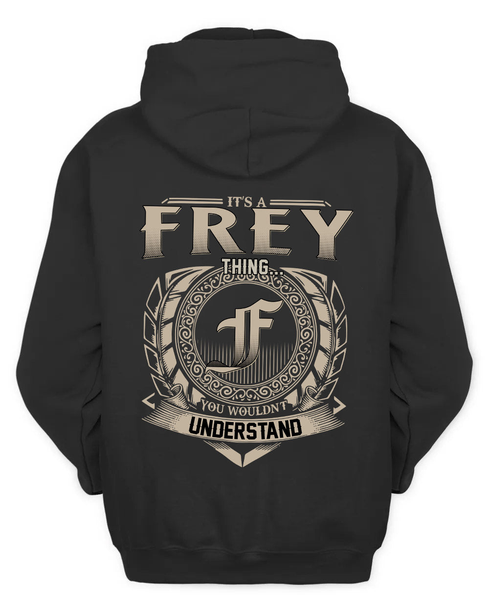 FREY HH88-K2–Personalized Name Quote Apparel “It’s a/an NAME Thing You Wouldn’t Understand”