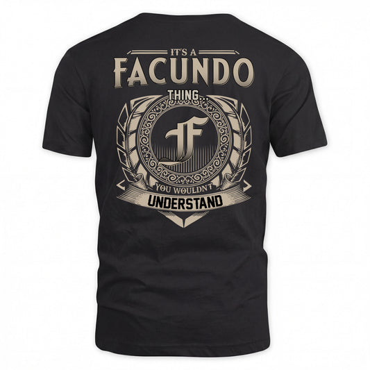 FACUNDO HH88-K2–Personalized Name Quote Apparel “It’s a/an NAME Thing You Wouldn’t Understand”
