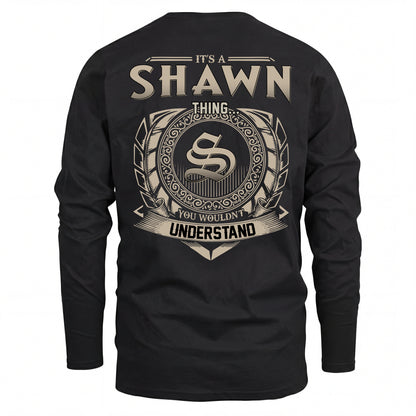 SHAWN HH88-K2–Personalized Name Quote Apparel “It’s an NAME Thing You Wouldn’t Understand”
