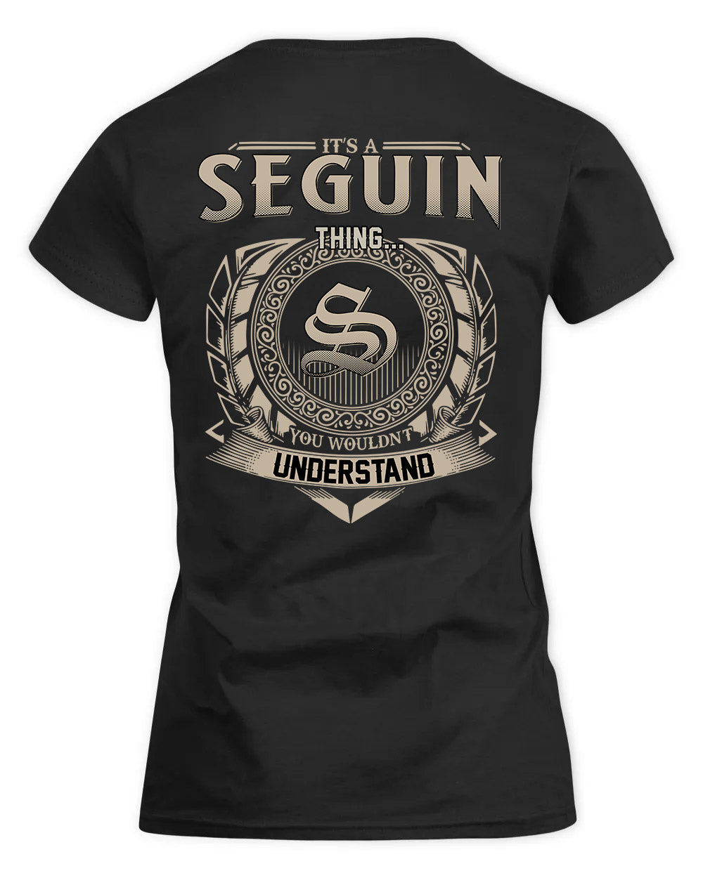 SEGURA HH88-K2–Personalized Name Quote Apparel “It’s a/an NAME Thing You Wouldn’t Understand”