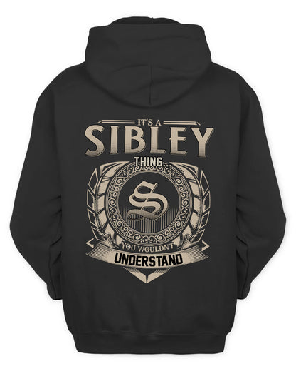 SIBLEY HH88-K2–Personalized Name Quote Apparel “It’s a/an NAME Thing You Wouldn’t Understand”