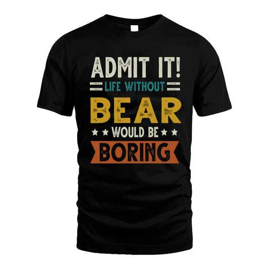 ANNABEL HH88-K2–Personalized Funny Quote Apparel “Life Without NAME Would Be Boring”