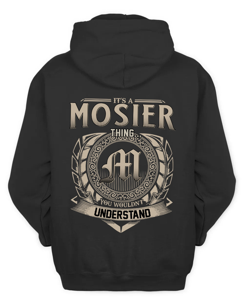 MOSIER HH88-K2–Personalized Name Quote Apparel “It’s a/an NAME Thing You Wouldn’t Understand”