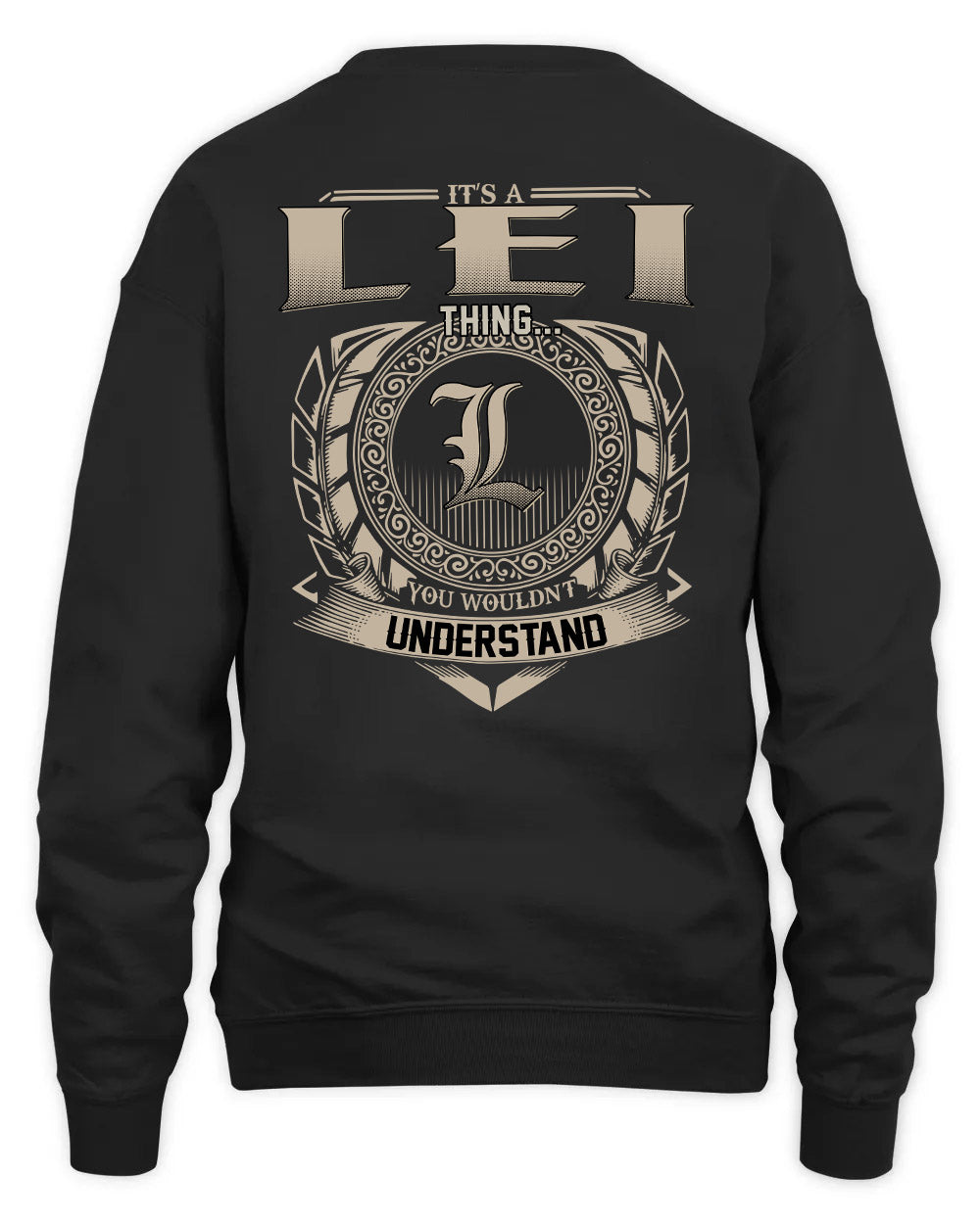 LEI HH88-K2–Personalized Name Quote Apparel “It’s a/an NAME Thing You Wouldn’t Understand”