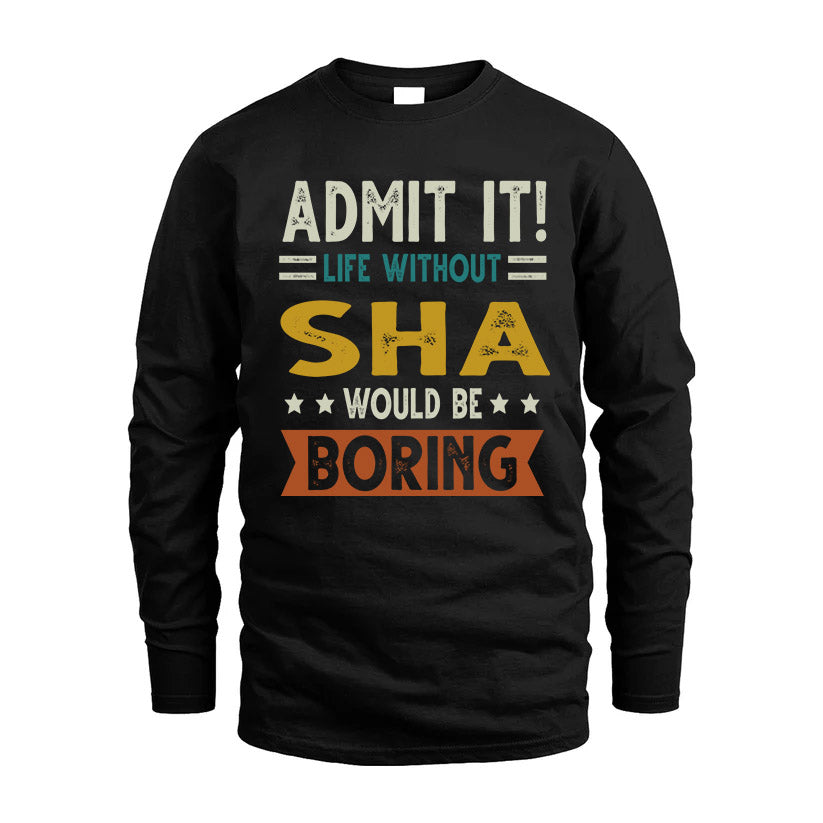 GRISWOLD HH88-K2–Personalized Funny Quote Apparel “Life Without NAME Would Be Boring”