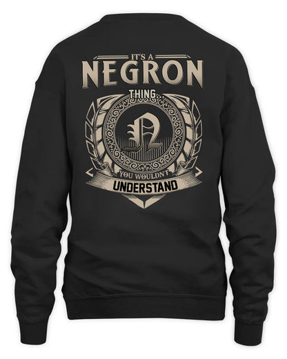 NEGRON HH88-K2–Personalized Name Quote Apparel “It’s a/an NAME Thing You Wouldn’t Understand”