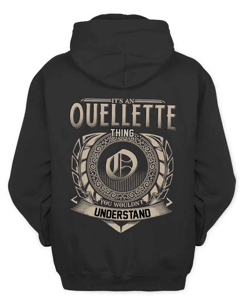 OUELLETTE HH88-K2–Personalized Name Quote Apparel “It’s a/an NAME Thing You Wouldn’t Understand”