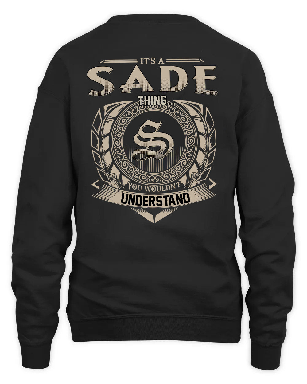 SADE HH88-K2–Personalized Name Quote Apparel “It’s a/an NAME Thing You Wouldn’t Understand”