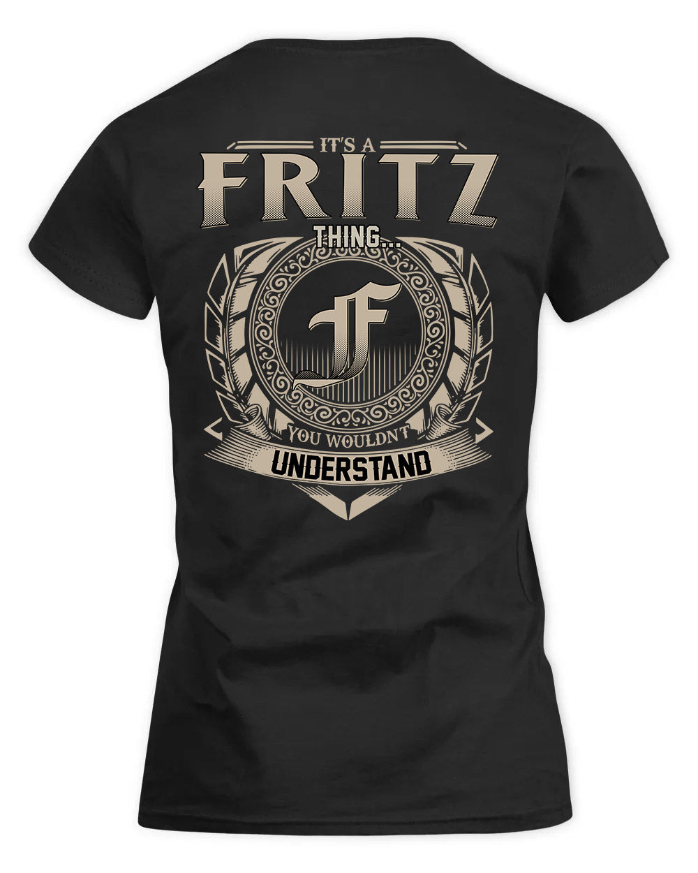 FRITZ HH88-K2–Personalized Name Quote Apparel “It’s a/an NAME Thing You Wouldn’t Understand”