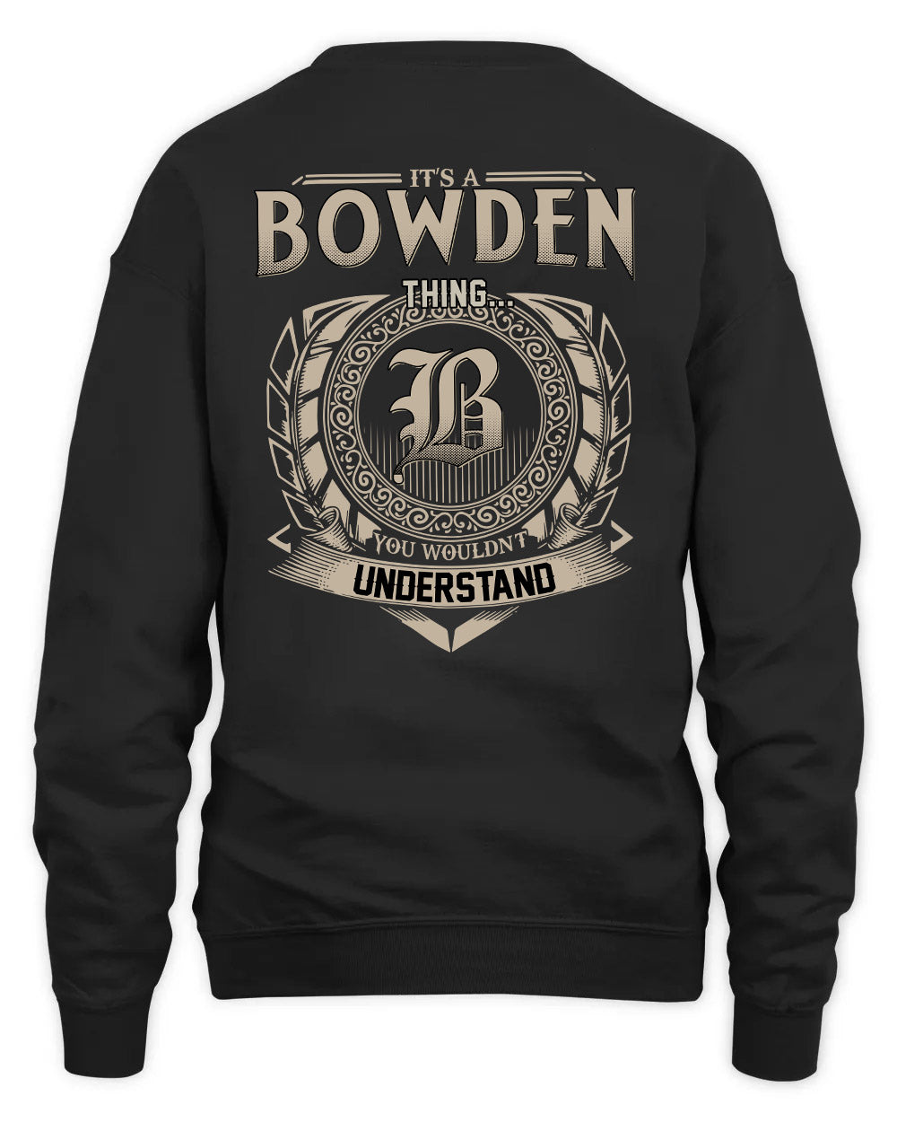 BOWDEN HH88-K2–Personalized Name Quote Apparel “It’s a/an NAME Thing You Wouldn’t Understand”