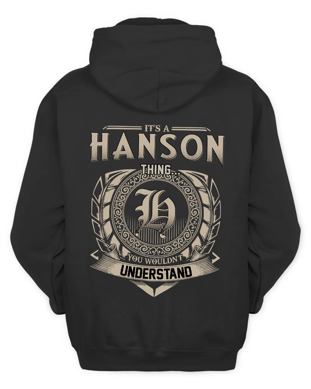 HANSON HH88-K2–Personalized Name Quote Apparel “It’s a/an NAME Thing You Wouldn’t Understand”