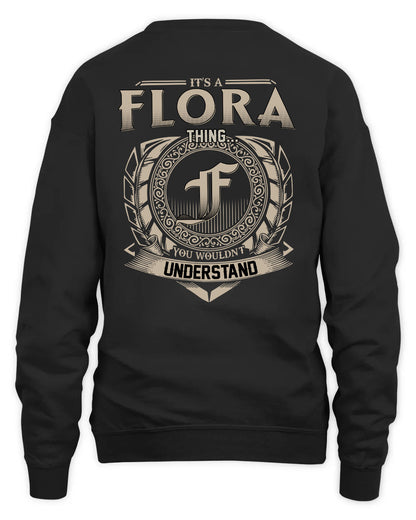 FLORA HH88-K2–Personalized Name Quote Apparel “It’s a/an NAME Thing You Wouldn’t Understand”