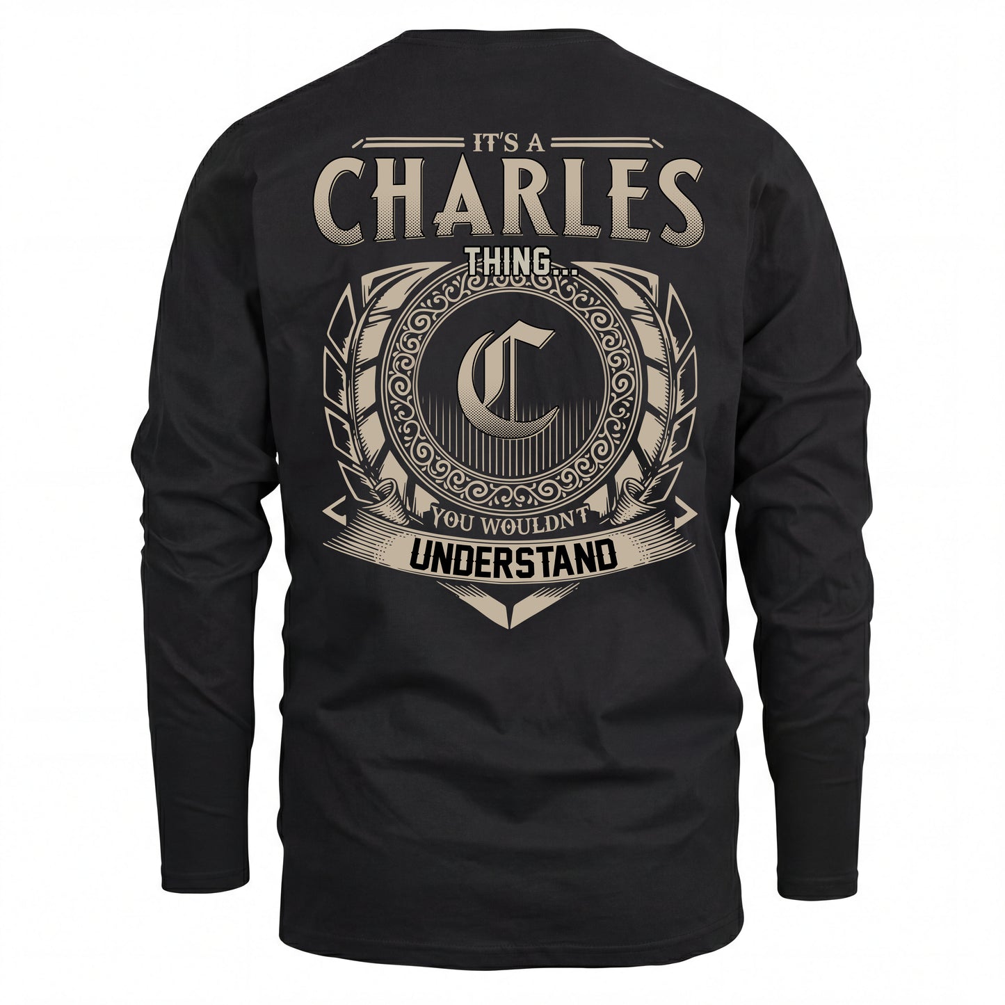 CHARLES HH88-K2–Personalized Name Quote Apparel “It’s an NAME Thing You Wouldn’t Understand”