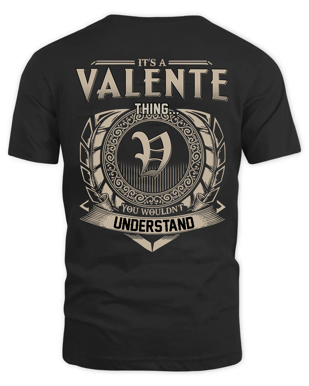 VALENTE HH88-K2–Personalized Name Quote Apparel “It’s a/an NAME Thing You Wouldn’t Understand”