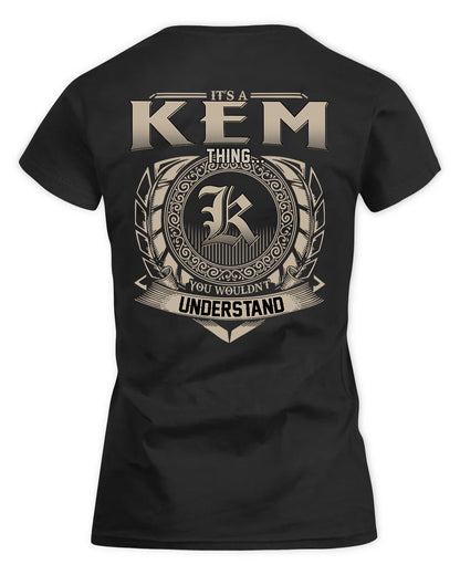 KEM HH88-K2–Personalized Name Quote Apparel “It’s a/an NAME Thing You Wouldn’t Understand”
