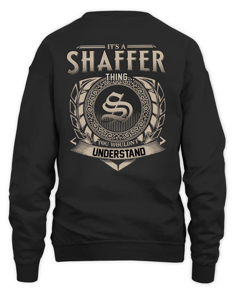 SHAFFER HH88-K2–Personalized Name Quote Apparel “It’s a/an NAME Thing You Wouldn’t Understand”