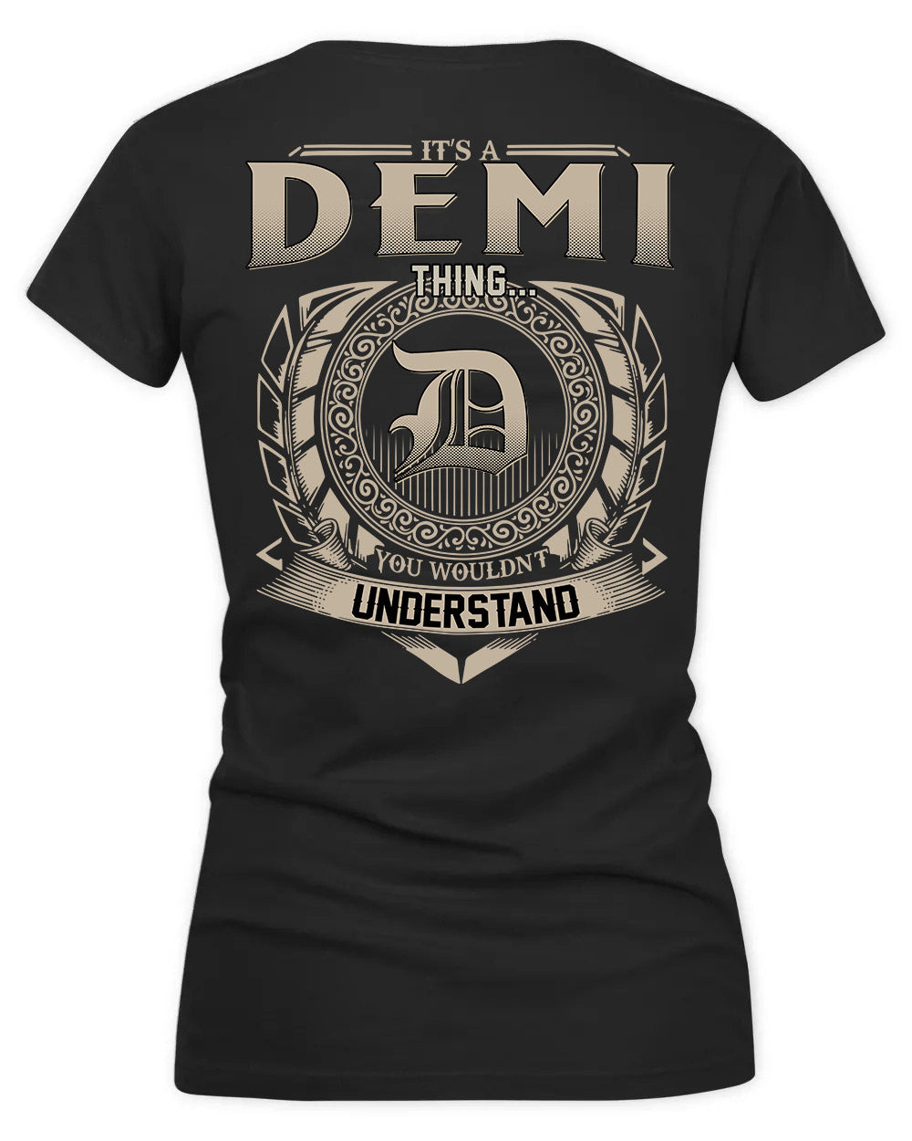 DEMOND HH88-K2–Personalized Name Quote Apparel “It’s a/an NAME Thing You Wouldn’t Understand”